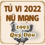 XEM TỬ VI TUỔI QUÝ DẬU 1993 NĂM 2022 NỮ MẠNG