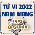 XEM TỬ VI TUỔI QUÝ DẬU 1993 NAM MẠNG NĂM 2022