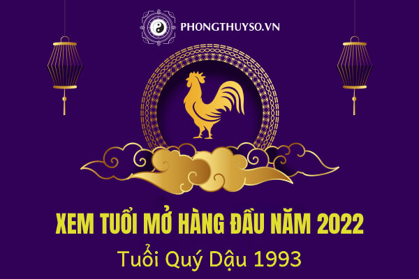 tuoi-mo-hang-dau-nam-2022-cho-tuoi-quy-dau-1993