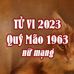 XEM TỬ VI TUỔI QUÝ MÃO 1963 NỮ MẠNG NĂM 2023