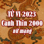 XEM TỬ VI TUỔI CANH THÌN 2000 NỮ MẠNG NĂM 2023