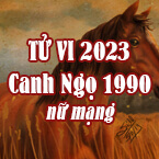 XEM TỬ VI TUỔI CANH NGỌ 1990 NỮ MẠNG NĂM 2023