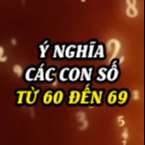 TUYỂN TẬP Ý NGHĨA CỦA CON SỐ 60, 61, 62, 63, 64, 65, 66, 67, 68, 69